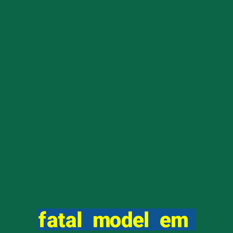 fatal model em porto nacional